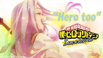 My Hero Academia: I Am a Hero Too