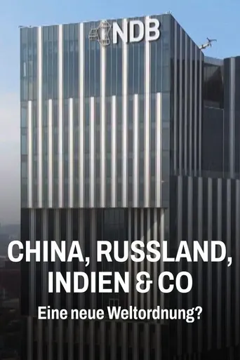 China, Russland, Indien & Co. - Eine neue Weltordnung?