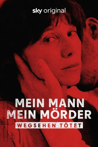 Mein Mann, mein Mörder – Wegsehen tötet