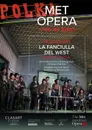 The Metropolitan Opera: La Fanciulla del West