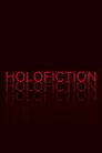 Holofiction