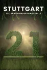 Stuttgart 21 - Die Jahrhundertbaustelle