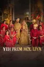 Yeh Prem Mol Liya