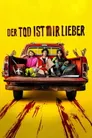 Der Tod ist mir lieber