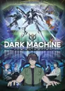 Dark Machine the Animation